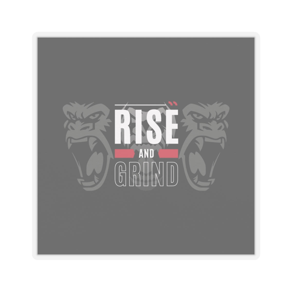 Rise & Grind - Sticker