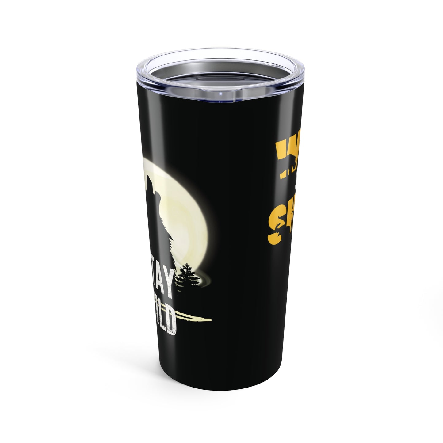 Stay Wild - Tumbler (20oz)