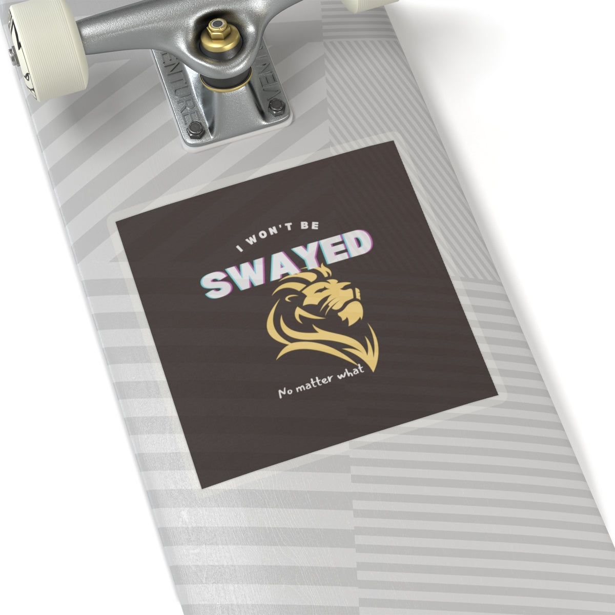 I Won't Be Swayed - Sticker