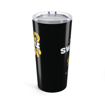 I Won't Be Swayed - Tumbler (20oz)