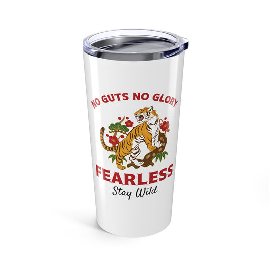 Be Fearless - Tumbler (20oz)